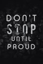 Don't Stop Until Proud Canvas Wall Art