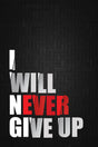 I Will Never Give Up Canvas Wall Art