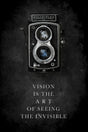 Vision is the Art of Seeing the Invisible Canvas Wall Art